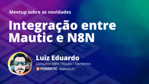 Novidades do Node Mautic no N8N – N8N Meetup São Paulo